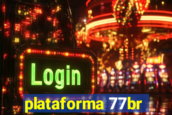 plataforma 77br